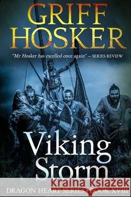 Viking Storm Griff Hosker 9781726260817