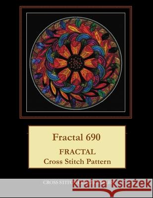 Fractal 690: Fractal Cross Stitch Pattern Cross Stitch Collectibles Kathleen George 9781726262644