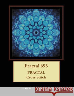 Fractal 693: Fractal Cross Stitch Pattern Cross Stitch Collectibles Kathleen George 9781726263511