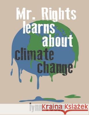Mr. Rights Learns About Climate Change Lynn Rosen 9781726268042