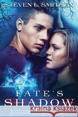 Fate's Shadow Steven L. Smithen 9781726275767 Createspace Independent Publishing Platform