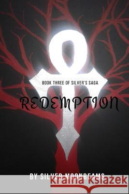 Redemption: Book 3 of Silver Silver Moonbeams Stephanie Burton-Lepes 9781726277150