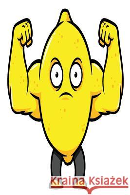 Jacked Lemon Powerlifter Foodietoon 9781726277518 Createspace Independent Publishing Platform