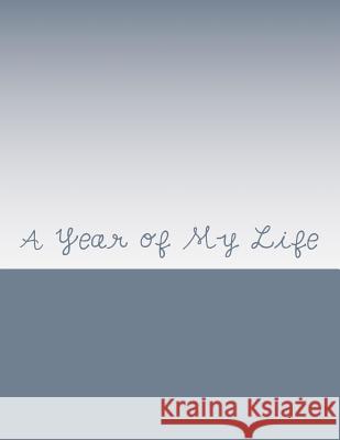 A Year of My Life: A look at myself Parks, Missy 9781726281959