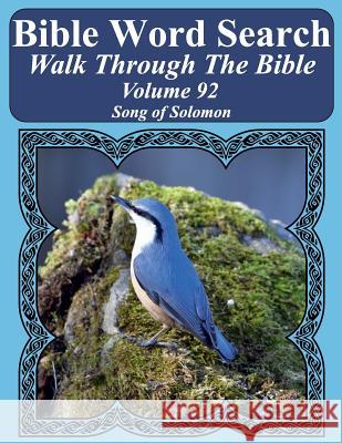 Bible Word Search Walk Through The Bible Volume 92: Song of Solomon Extra Large Print Pope, T. W. 9781726305624 Createspace Independent Publishing Platform