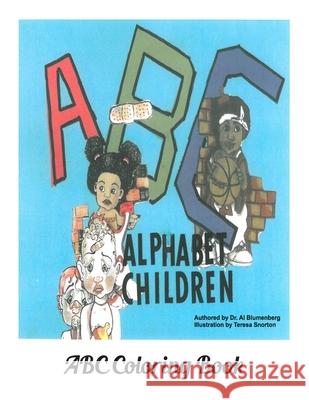 The Alphabet Children: ABC Coloring Book Al Blumenberg 9781726306911 Createspace Independent Publishing Platform