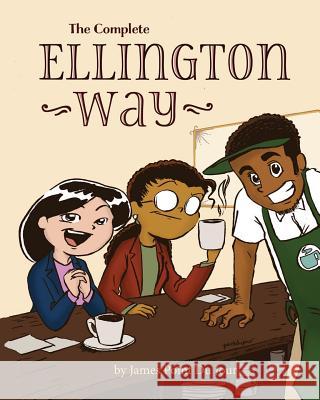 The Complete Ellington Way James Poin 9781726312936 Createspace Independent Publishing Platform