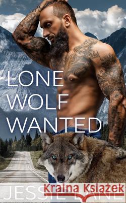 Lone Wolf Wanted Jessie Lane 9781726324687 Createspace Independent Publishing Platform