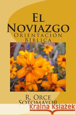 El Noviazgo R. Orc 9781726329873 Createspace Independent Publishing Platform