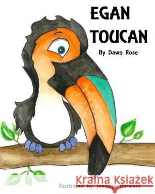 Egan Toucan Dawn S. Rose Jasmine Harward 9781726333924