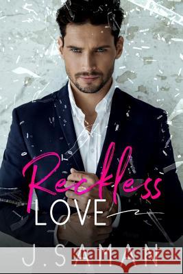 Reckless Love J. Saman 9781726336147 Createspace Independent Publishing Platform