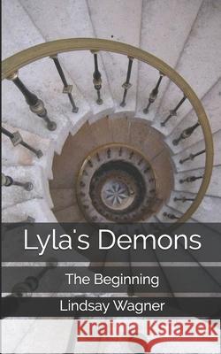 Lyla's Demons Mrs Lindsay Wagner 9781726337618 Createspace Independent Publishing Platform