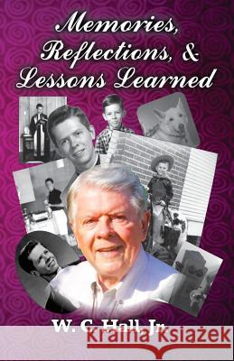 Memories, Reflections, and Lessons Learned W. C. Hal 9781726338325 Createspace Independent Publishing Platform