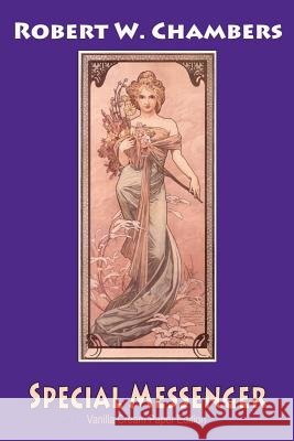Special Messenger Robert W. Chambers 9781726348072 Createspace Independent Publishing Platform
