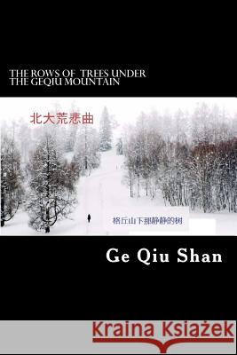 The Rows of Quiet Trees Under the Geqiu Mountain: (on a Stormy Night II) Jian R. Huang 9781726353335