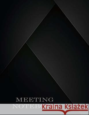 Meeting Notebook: Business Meeting Book for Secretary and Professional Meeting Record - 120 Pages (Ruled Format) 8.5 X 11 Creation, Earn 9781726357012 Createspace Independent Publishing Platform