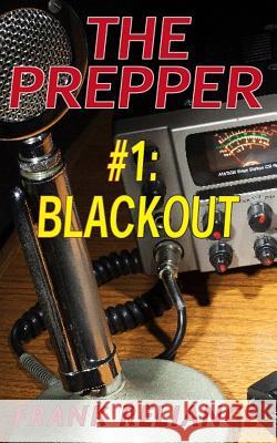The Prepper: #1 Blackout Frank Reliance 9781726363440 Createspace Independent Publishing Platform