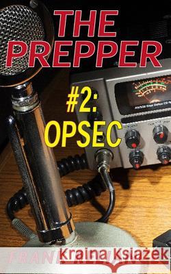 The Prepper: #2 Opsec Frank Reliance 9781726363693 Createspace Independent Publishing Platform