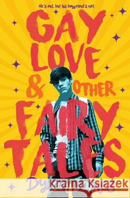 Gay Love and Other Fairy Tales Dylan James 9781726366885 Createspace Independent Publishing Platform