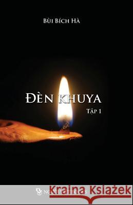 Den Khuya (Tap 1) Mrs H. Bich Bui 9781726370448 Createspace Independent Publishing Platform