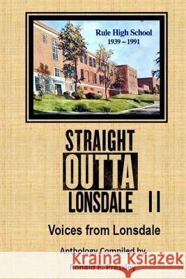 Straight OUTTA Lonsdale II: Voices from Lonsdale Pressley, Ronald E. 9781726372121