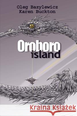 Oroboro Island: novel Buckton, Karen 9781726373111