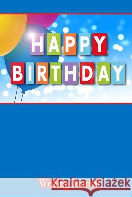 Happy Birthday Writing Journal 9781726373364 Createspace Independent Publishing Platform