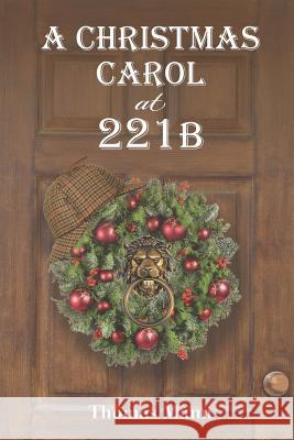 A Christmas Carol at 221b Thomas Mann 9781726374514