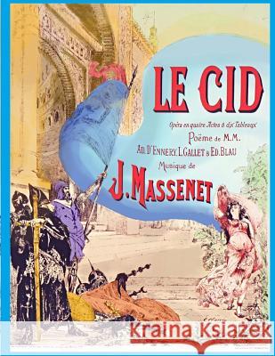 Le Cid Vocal Score Jules Massenet 9781726381246 Createspace Independent Publishing Platform