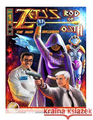 Zeta's Rod of Oath: The Mad Engineer Preston a. Goings 9781726384230