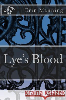 Lye's Blood Erin Manning 9781726387972