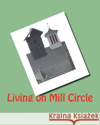 Living on Mill Circle William Russo 9781726391580 Createspace Independent Publishing Platform