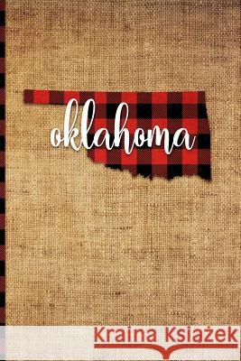 Oklahoma: 6 X 9 108 Pages: Buffalo Plaid Oklahoma State Silhouette Hand Lettering Cursive Script Design on Soft Matte Cover Note Print Frontier 9781726395335