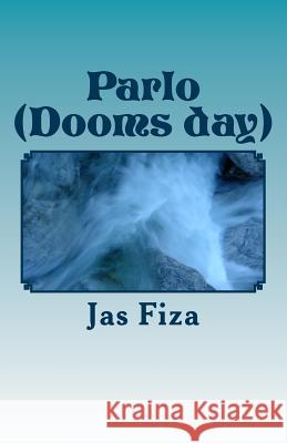 Parlo (Dooms Day) Jas Fiza 9781726411752 Createspace Independent Publishing Platform