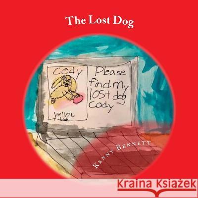 The Lost Dog Kenny Bennett 9781726414050 Createspace Independent Publishing Platform
