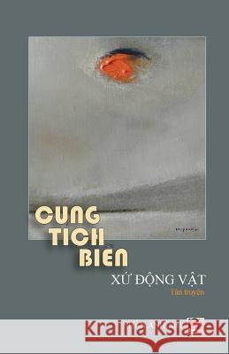 Xu Dong Vat - Tan truyen Cung, Tich Bien 9781726422277 Nhan Anh Publisher