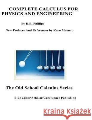 Complete Calculus For Physics And Engineering Maestro, Karo 9781726424196