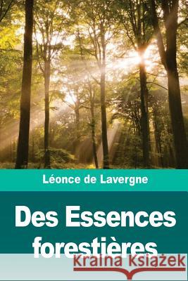 Des Essences forestières De Lavergne, Leonce 9781726430388