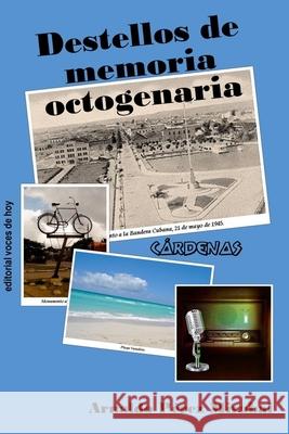 Destellos de memoria octogenaria P 9781726440738 Createspace Independent Publishing Platform