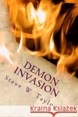 Demon Invasion: Don't Be Deceived Steve W. Taylor 9781726447362 Createspace Independent Publishing Platform