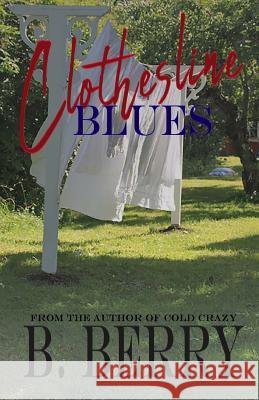 Clothesline Blues B. Berry Allyson Deese 9781726448338