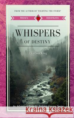 Whispers of Destiny: Tales of Tebrien Clarissa King 9781726450621