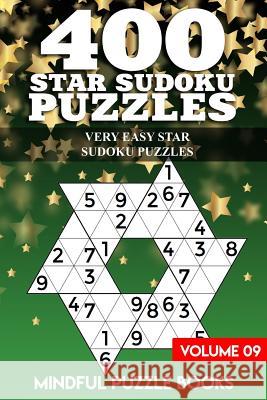 400 Star Sudoku Puzzles: Very Easy Star Sudoku Puzzles Mindful Puzzle Books 9781726463294 Createspace Independent Publishing Platform