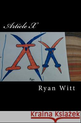 Article X (second edition) Ryan Witt 9781726467315