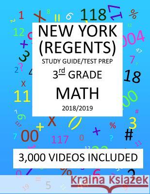 3rd Grade NEW YORK REGENTS, MATH, Test Prep: 2019: 3rd Grade NEW YORK REGENTS MATH Test prep/study guide Mark Shannon 9781726475105 Createspace Independent Publishing Platform