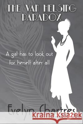 The Van Helsing Paradox Evelyn Chartres 9781726475785 Createspace Independent Publishing Platform