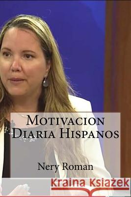 Motivacion Diaria Hispanos Nery Roman 9781726478205 Createspace Independent Publishing Platform