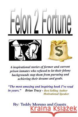 Felon 2 Fortune Teddy Moreno Kira Mendez Lori Moriarty 9781726489812 Createspace Independent Publishing Platform