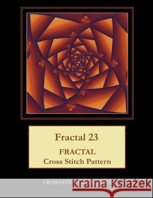 Fractal 23: Fractal Cross Stitch Pattern Cross Stitch Collectibles Kathleen George 9781726492027