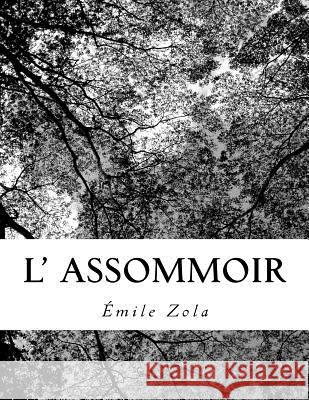 L' Assommoir Emile Zola 9781726496346